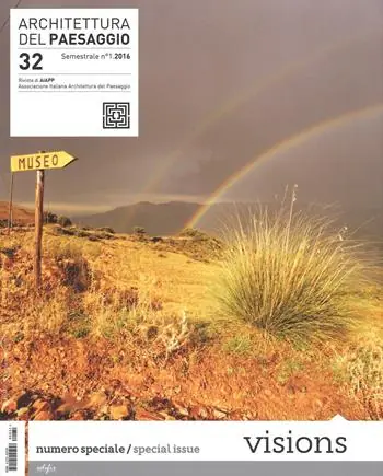 Esclusivo Architettura del paesaggio. Rivista semestrale dell‘AIAPP Associazione Italiana di Architettura del Paesaggio. Ediz. multilingue. Vol. 32 Visions
