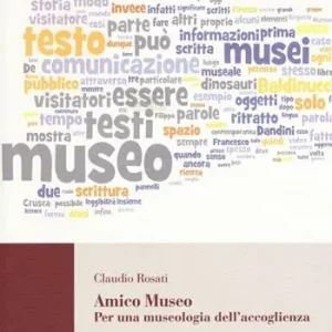 Nuova Collezione Amico museo. Per una museologia dell‘accoglienza