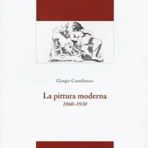 La pittura moderna (1860-1930). Ediz. illustrata Offerta Lampo