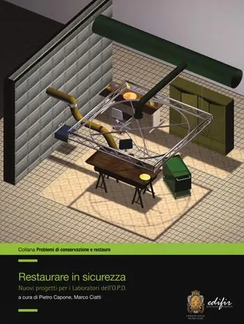 Restaurare in sicurezza. Nuovi progetti per i Laboratori dell’O.P.D.. Ediz. a colori Consegna Rapida