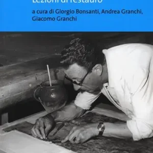 Vittorio Granchi. Lezioni di restauro Offerta Speciale
