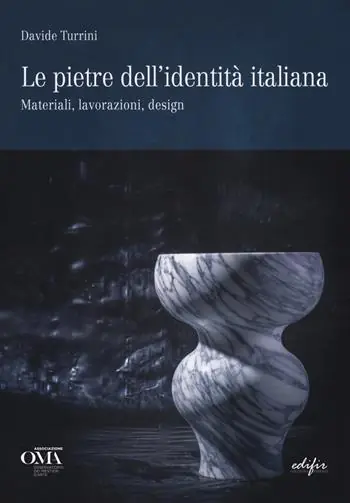 Consegna Rapida Le pietre dell‘identità italiana. Materiali, lavorazioni, design. Ediz. italiana e inglese