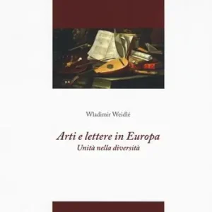 Arti e lettere in Europa. Unità nella diversità Quantità Limitata