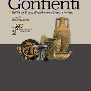 Super Prezzo Guida al Museo Archeologico di Gonfienti. Dall‘età del Bronzo all‘insediamento etrusco e romano. Ediz. illustrata