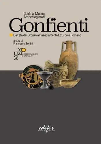 Super Prezzo Guida al Museo Archeologico di Gonfienti. Dall‘età del Bronzo all‘insediamento etrusco e romano. Ediz. illustrata