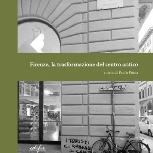 Subito Disponibile Firenze, la trasformazione del centro antico
