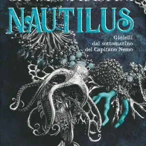 Consegna Rapida Giovanni Raspini. Nautilus. Gioielli dal sottomarino del capitano Nemo. Ediz. a colori