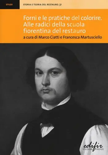 Professionale Forni e le pratiche del colorire. Alle radici della scuola fiorentina del restauro