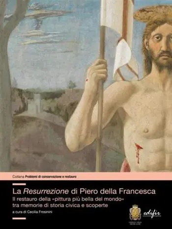 La resurrezione di Piero della Francesca. Il restauro della «pittura più bella del mondo» tra memorie di storia civica e scoperte Scelto Dai Clienti