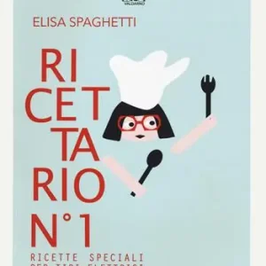 Ricettario n.1. Ricette speciali per tipi elettrici Quantità Limitata