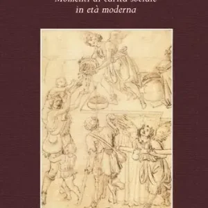 Prezzo Scontato Momenti di carità sociale in età moderna