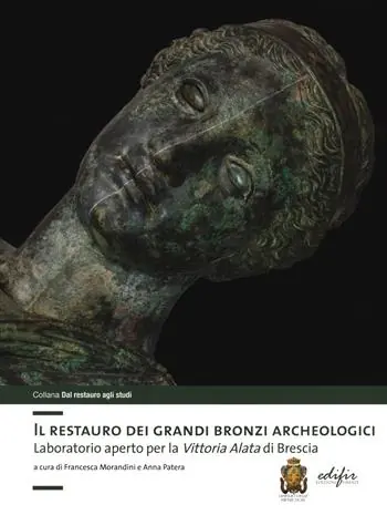 Compra Online Il restauro dei grandi bronzi archeologici. Laboratorio aperto per la Vittoria Alata di Brescia