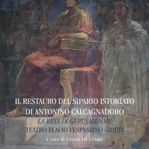 Offerta Il restauro del sipario istoriato di Antonino Calcagnadoro. La resa di Gerusalemme. Teatro Flavio Vespasiano Rieti