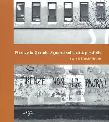 Firenze in grande. Sguardi sulla città possibile Offerta Speciale