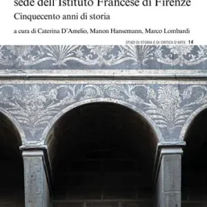 Palazzo Lenzi sede dell‘Istituto francese di Firenze. Cinquecento anni di storia Di Tendenza