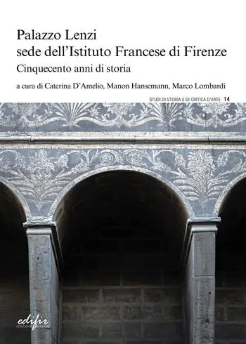 Palazzo Lenzi sede dell‘Istituto francese di Firenze. Cinquecento anni di storia Di Tendenza
