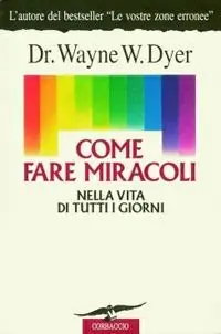 Promozione Come fare miracoli nella vita di tutti i giorni
