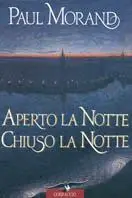 Nuovo Arrivo Aperto la notte. Chiuso la notte