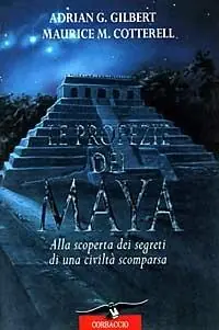 Le profezie dei maya. Alla scoperta dei segreti di una civiltà scomparsa Pagamento Sicuro