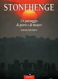 Esclusivo Stonehenge. Un paesaggio di pietre e di misteri