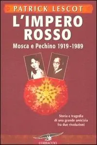 Occasione L‘ impero rosso. Mosca e Pechino 1919-1989
