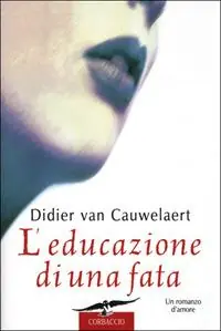 L‘ educazione di una fata Direttamente Dal Produttore