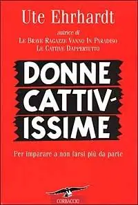 Non Perdere Donne cattivissime