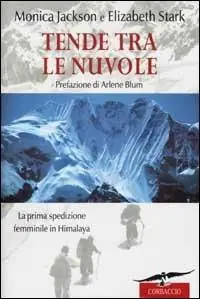 Professionale Tende fra le nuvole. La prima spedizione femminile sull‘Himalaya