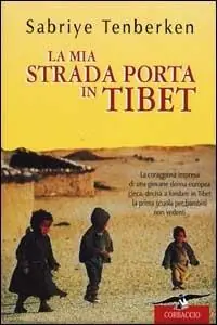 La mia strada porta in Tibet Occasione Imperdibile