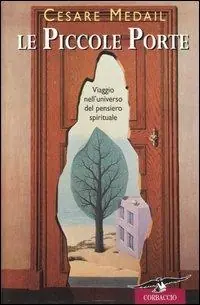 Affare Le Piccole porte. Viaggio nell‘universo del pensiero spirituale