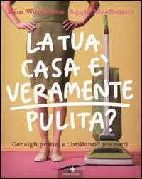 Quantità Limitata La tua casa è veramente pulita?