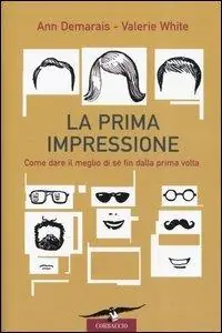Prezzo Ridotto La prima impressione. Come dare il meglio di sé fin dalla prima volta