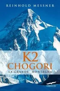 K2 Chogori. La grande montagna Prezzo Basso