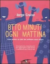 Otto minuti ogni mattina. Come perdere un chilo alla settimana senza soffrire Di Tendenza
