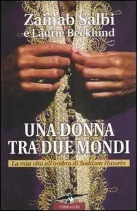 Bestseller Una donna tra due mondi. La mia vita all‘ombra di Saddam Hussein