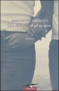 La dolcezza degli uomini Must-Have