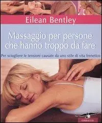 Offerta Del Giorno Massaggio per persone che hanno troppo da fare. Per sciogliere le tensioni causate da uno stile di vita frenetico