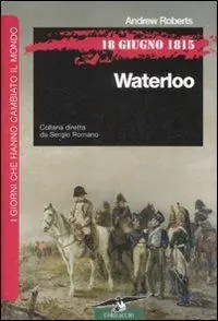 18 giugno 1815. Waterloo Acquista Ora
