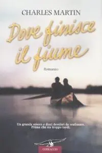 Dove finisce il fiume Solo Oggi