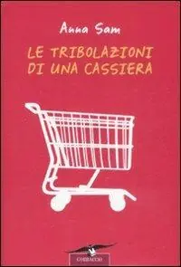 Le tribolazioni di una cassiera Compra Online