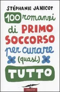 Di Tendenza Cento romanzi di primo soccorso per curare (quasi) tutto