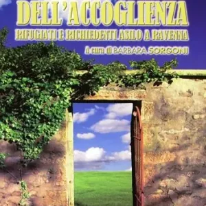 Novità Etnografia dell‘accoglienza. Rifugiati e richiedenti asilo a Ravenna