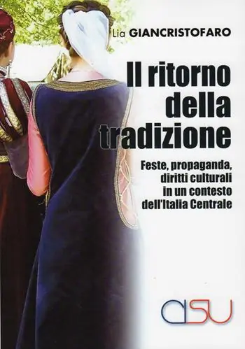 Nuova Collezione Il ritorno della tradizione. Feste, propaganda, diritti culturali in un contesto dell‘Italia Centrale