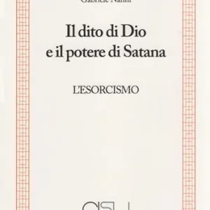Ultimissimo Modello Il dito di Dio e il potere di Satana. L‘esorcismo