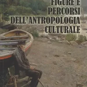 Figure e percorsi dell‘antropologia culturale Acquista Ora