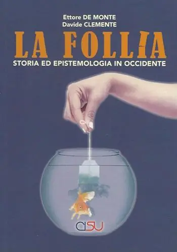 La follia. Storia ed epistemologia in Occidente Reso Gratuito