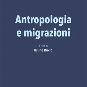 Antropologia e migrazioni Must-Have