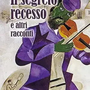 Il segreto recesso e altri racconti Non Perdere