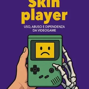 Skin player. Uso, abuso e dipendenza da videogame Offerta Limitata