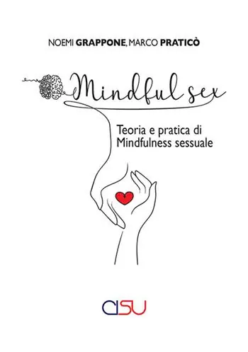 Acquista Ora Mindful sex. Teoria e pratica di mindfulness sessuale
